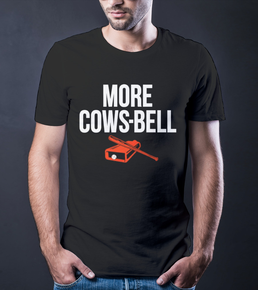 Colton Cowser More Cows-Bell Baltimore Orioles Baseball Bat And Bell T-Shirt