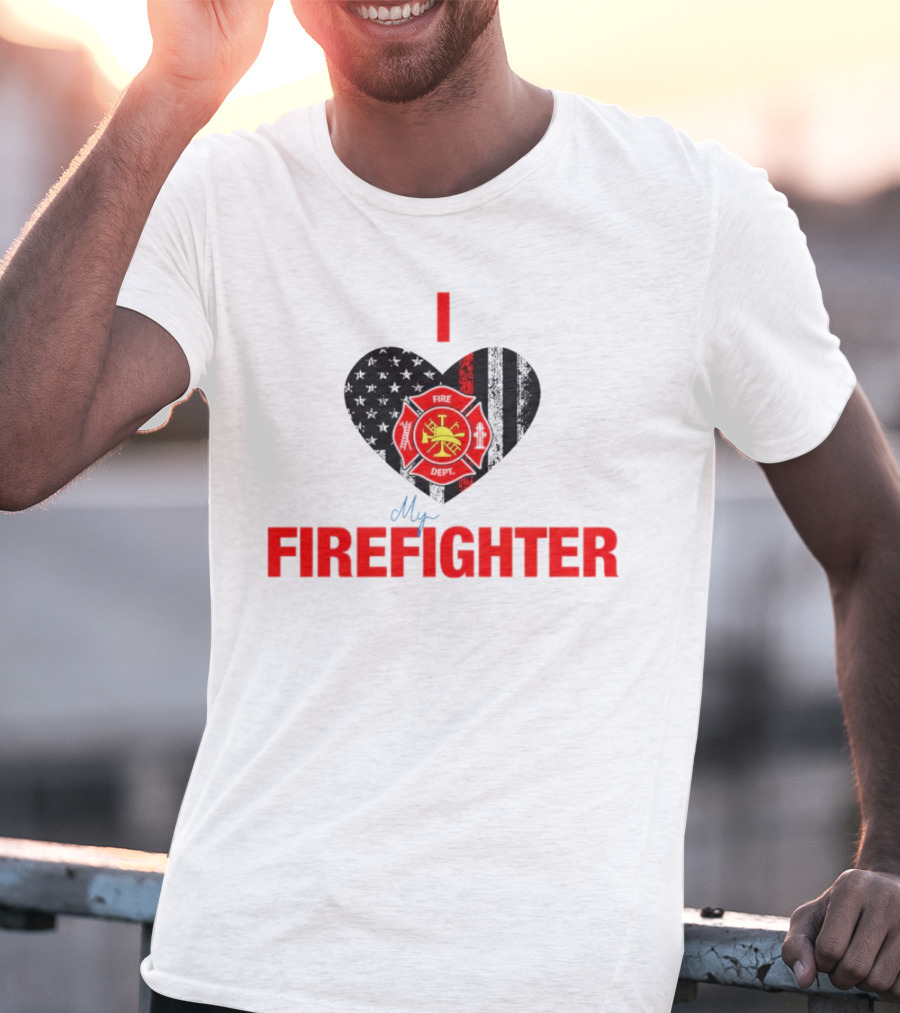 I Love My Firefighter Fire Dept Emblem Heart T-Shirt