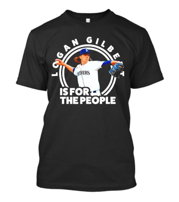 Logan Gilbert Seattle Mariners Is For The People T-Shirt