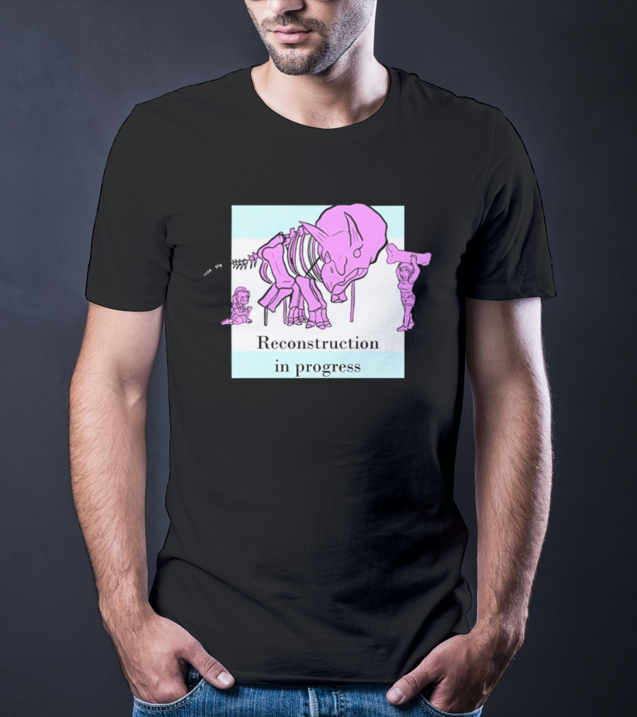 Reconstruction In Progress Pink Dinosaur Skeleton With Builders T-Shirt