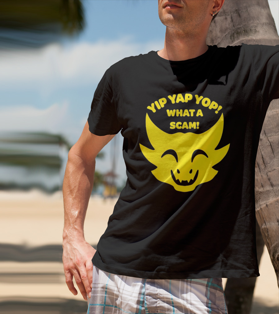 Yip Yap Yop What A Scam Draconic Smiling Face T-Shirt