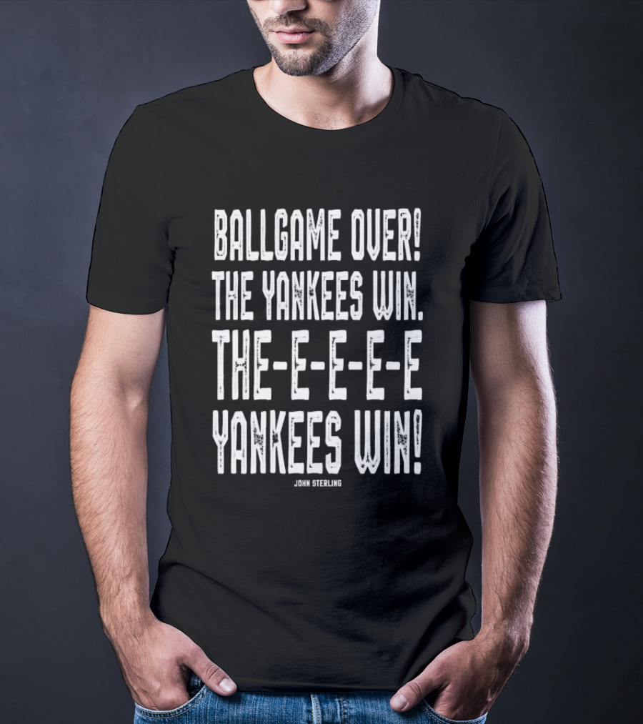 Ballgame Over The Yankees Win John Sterling Catchphrase T-Shirt