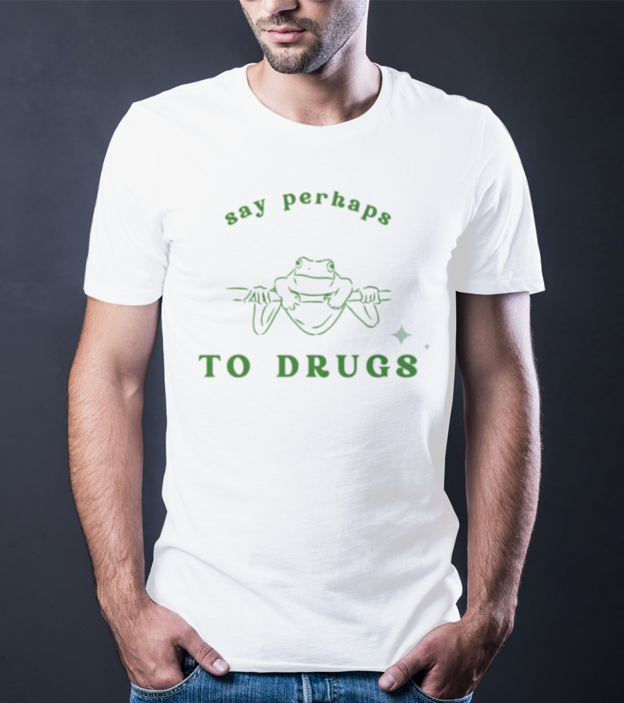 Say Perhaps To Drugs Frog With Star T-Shirt