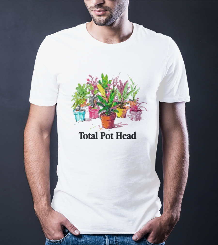 Total Pot Head Colorful Potted Plants T-Shirt