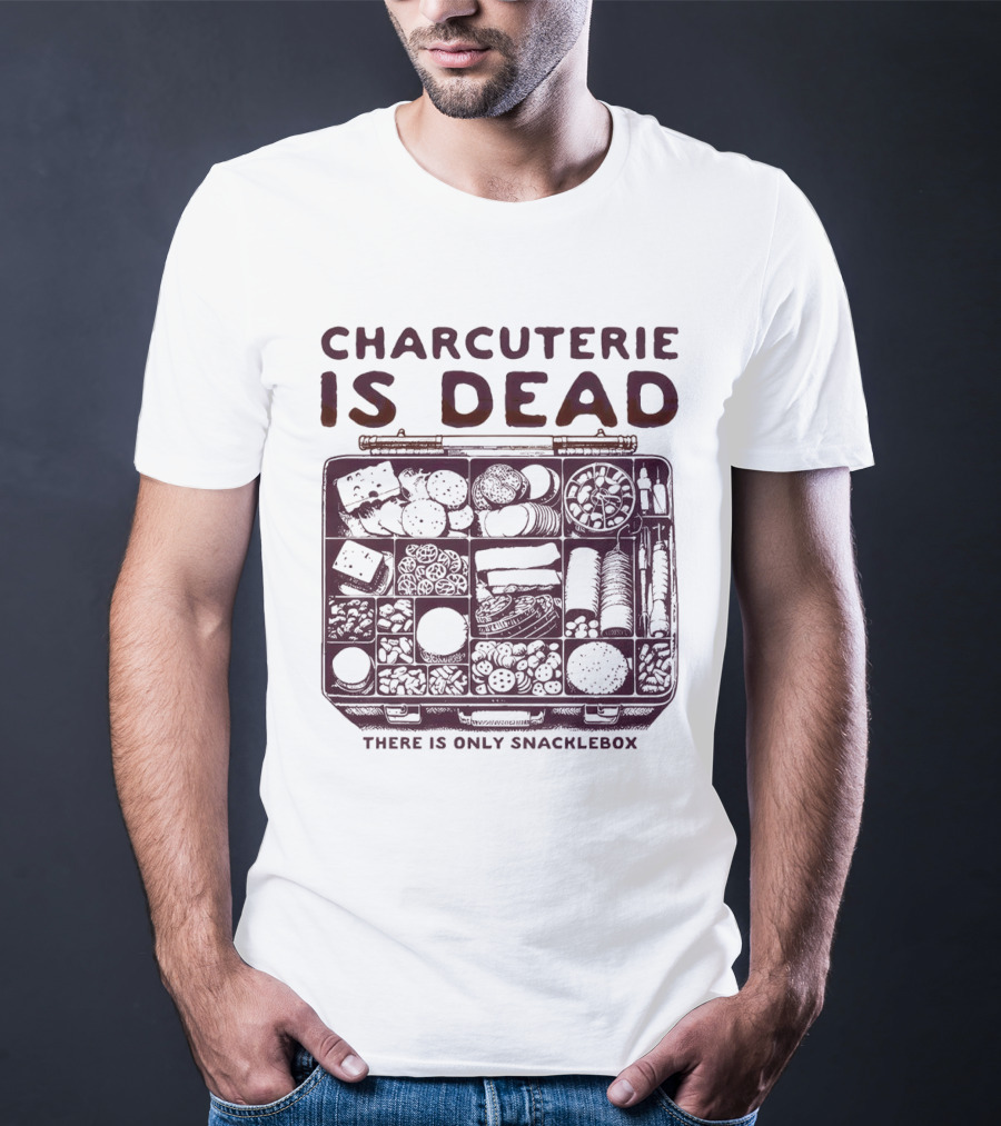 Charcuterie Is Dead There Is Only Snacklebox Meal Arrangement T-Shirt