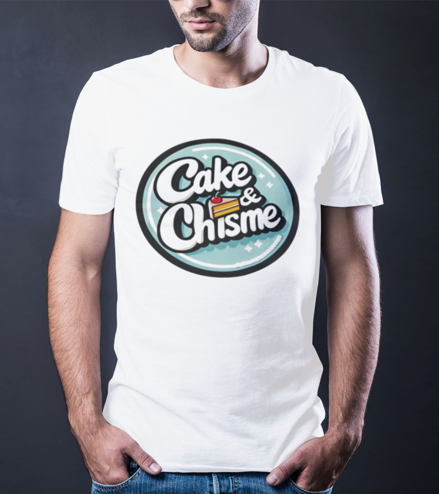Cake And Chisme Felipes Creations Casual Conversation And Dessert T-Shirt