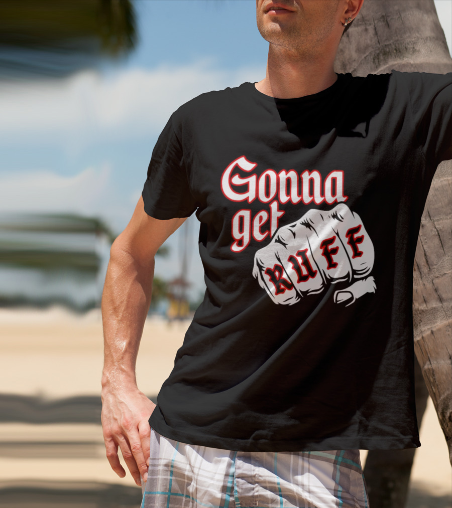 Gonna Get Ruff Buffalo Sabres Hockey Fist Bold Letters T-Shirt