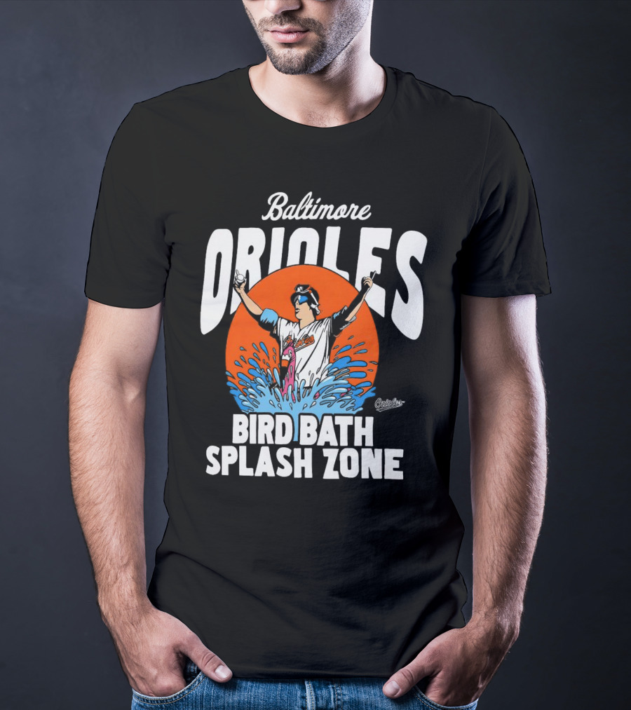 Baltimore Orioles Bird Bath Splash Zone Baseball T-Shirt