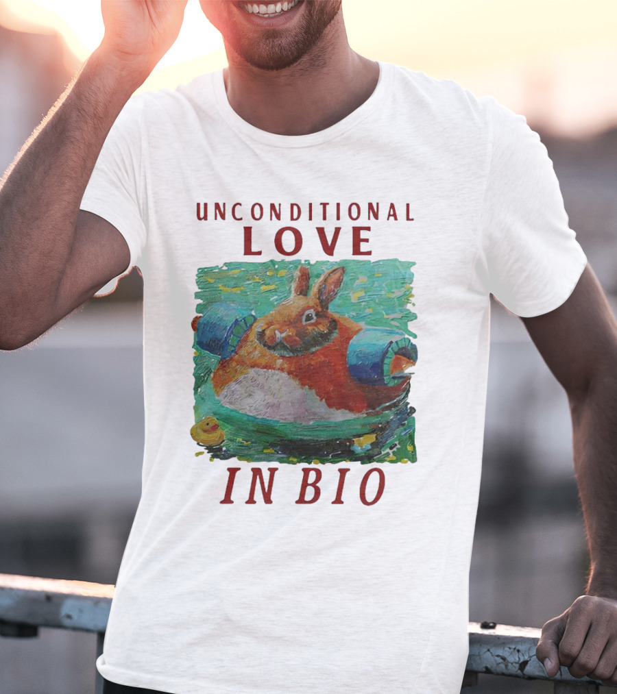 Unconditional Love In Bio Bunny With Pool Noodles And Rubber Duck T-Shirt