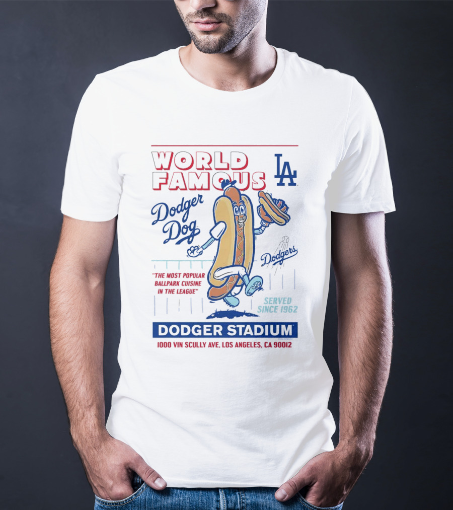World Famous Dodger Stadium LA Dodger Dog 1000 Vin Scully Ave Los Angeles CA 90012 Served Since 1962 T-Shirt