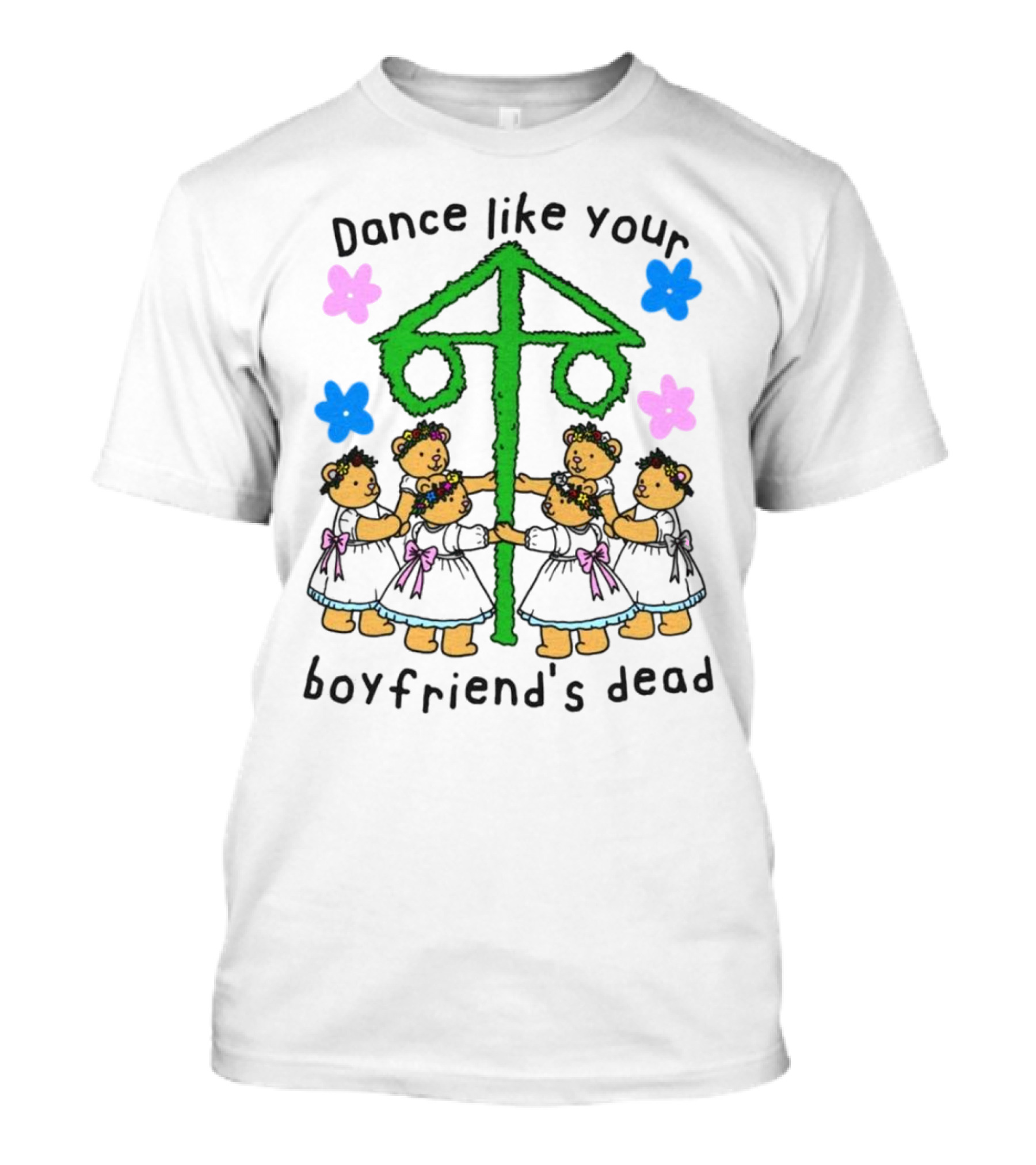 Bear Dance Like Your Boyfriend’s Dead Floral Circle T-Shirt