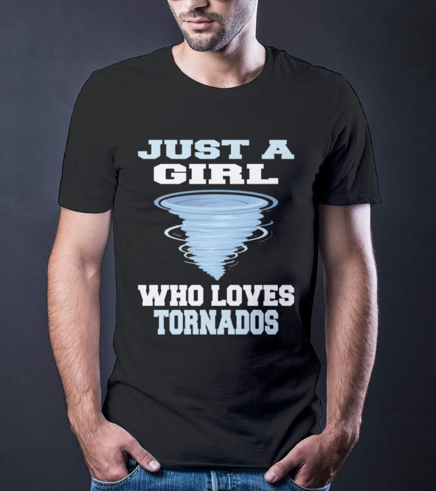 JUST A GIRL WHO LOVES TORNADOS TORNADO SPIRAL T-Shirt