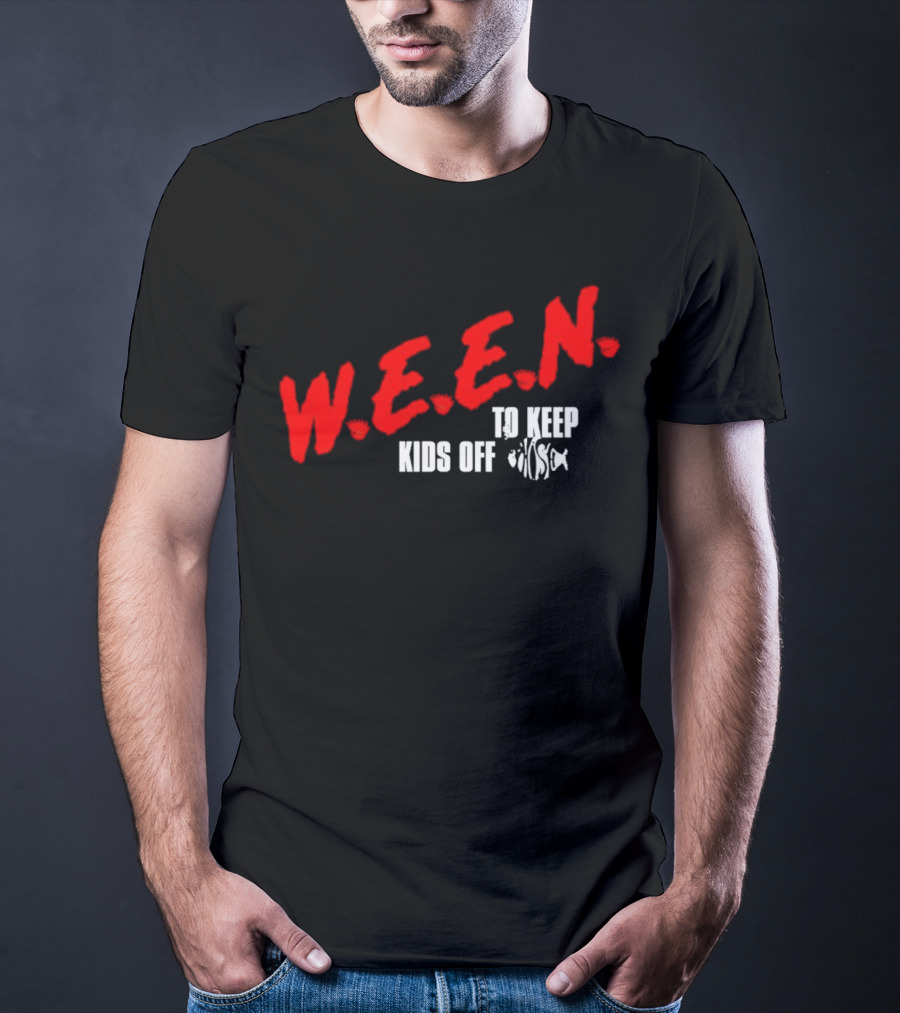 W.E.E.N. To Keep Kids Off Drugs T-Shirt