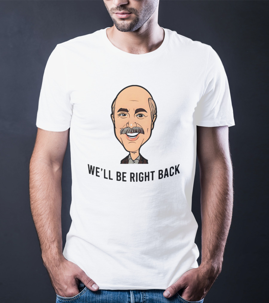Adam Ray We'll Be Right Back Caricature Bald Mustache Character T-Shirt