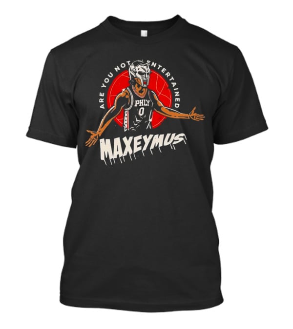 Maxeymus Are You Not Entertained Phly Basketball Gladiator T-Shirt