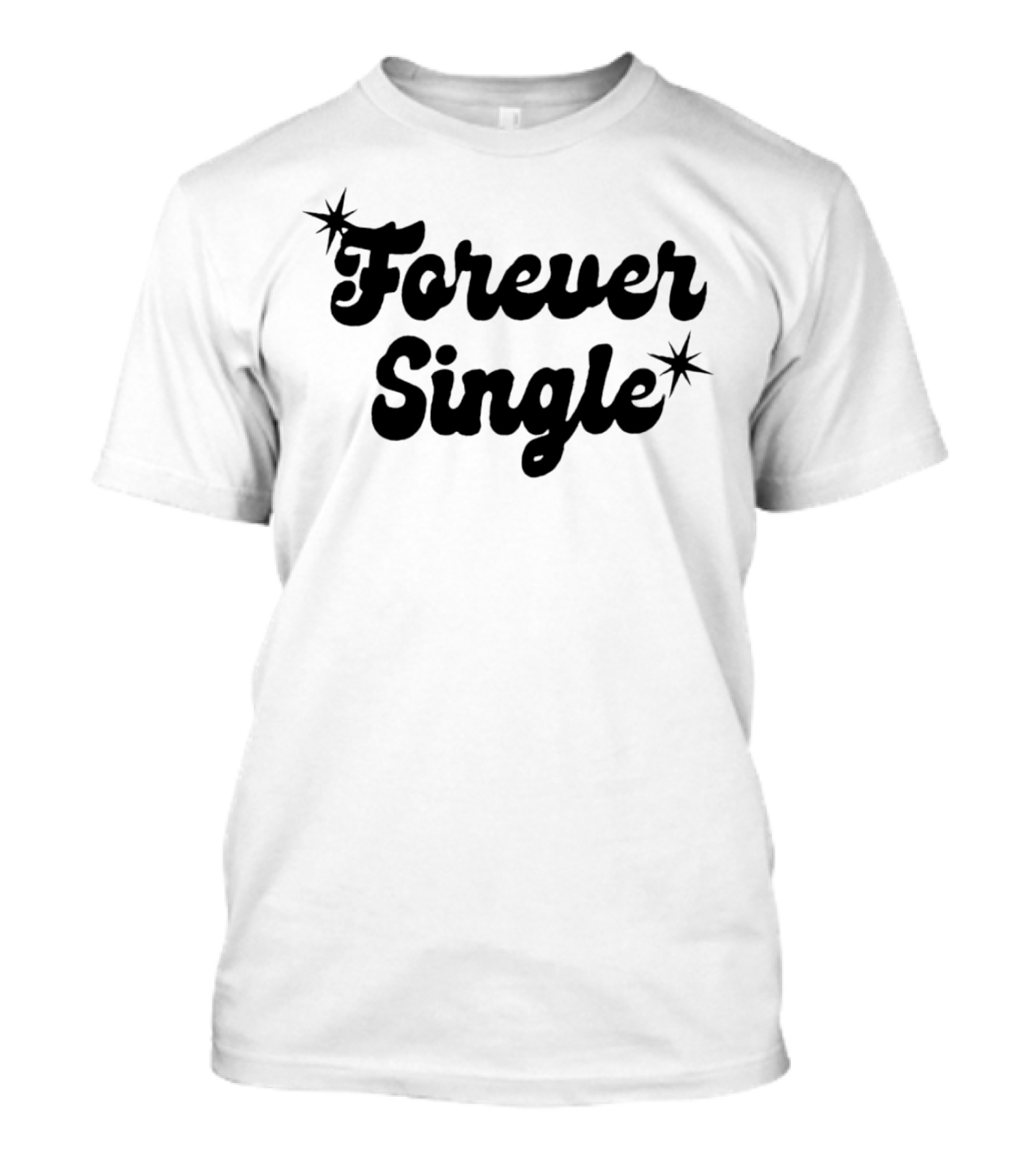 Forever Single Retro Style Text With Stars T-Shirt