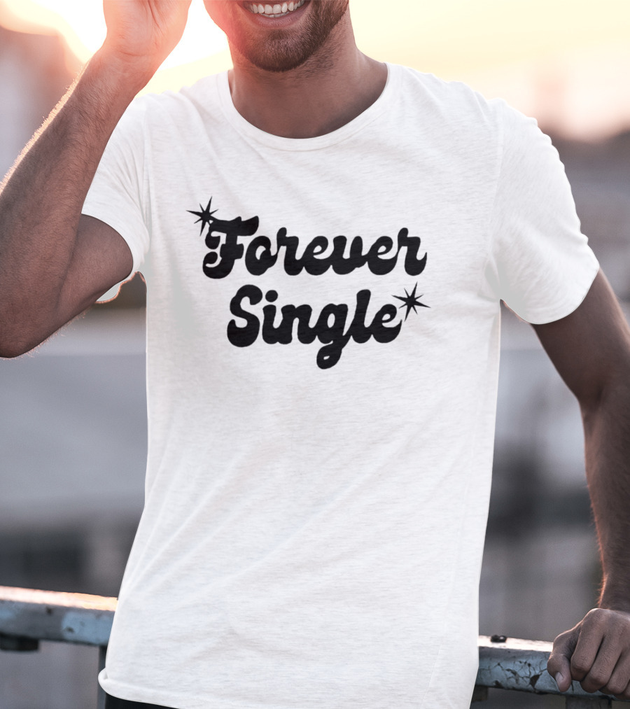 Forever Single Retro Style Text With Stars T-Shirt
