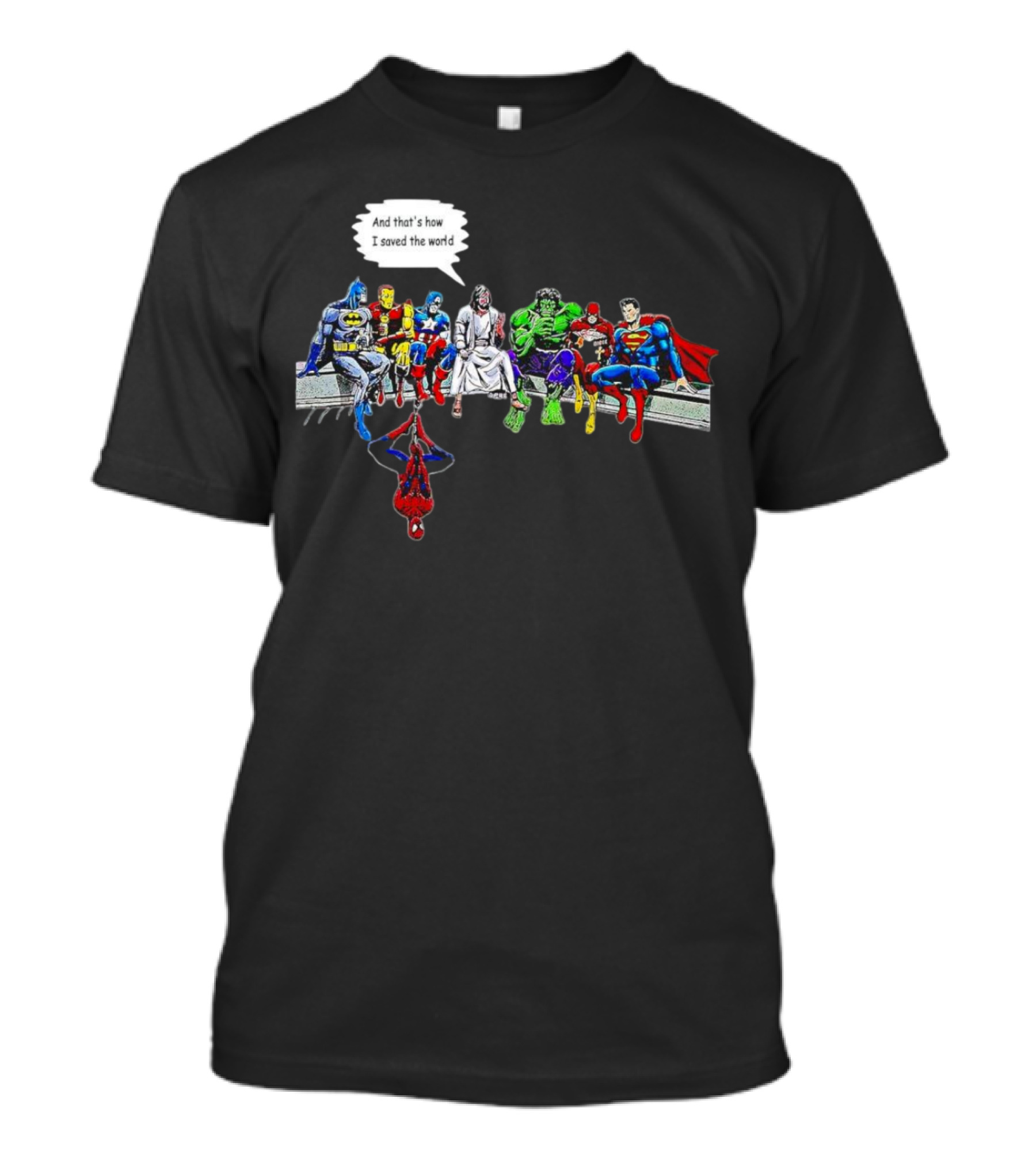 Jesus And Superheroes Including Batman And Superman And That’s How I Saved The World T-Shirt