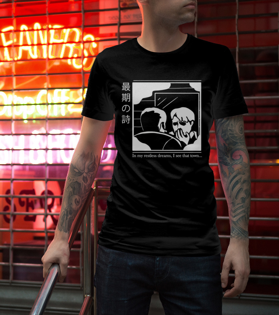 Silent Hill 2 In My Restless Dreams I See That Town Japanese Text T-Shirt