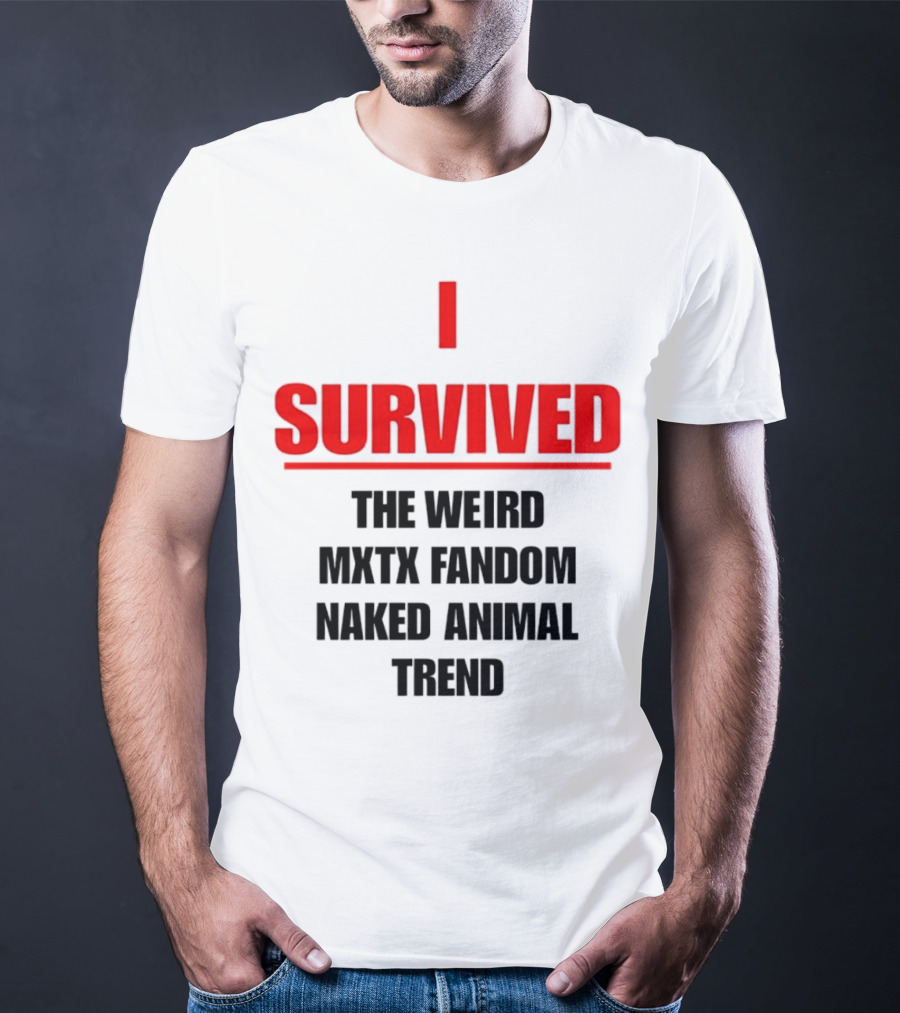 Surviving The Weird Naked Animal Trend In MXTX Fandom T-Shirt