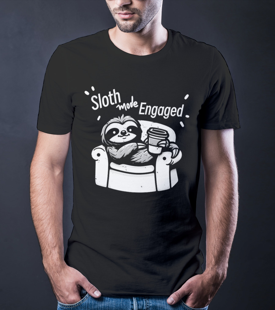 Sloth Mode Engaged Relaxing Sloth With Coffee On Couch T-Shirt