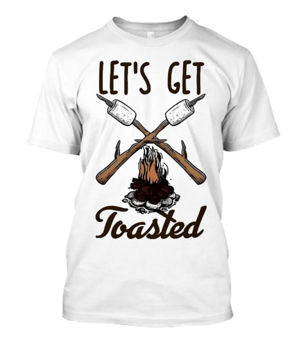 LET'S GET TOASTED Campfire S'mores Roasting T-Shirt