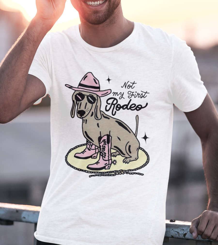 Not My First Rodeo Dog With Cowboy Hat And Boots T-Shirt