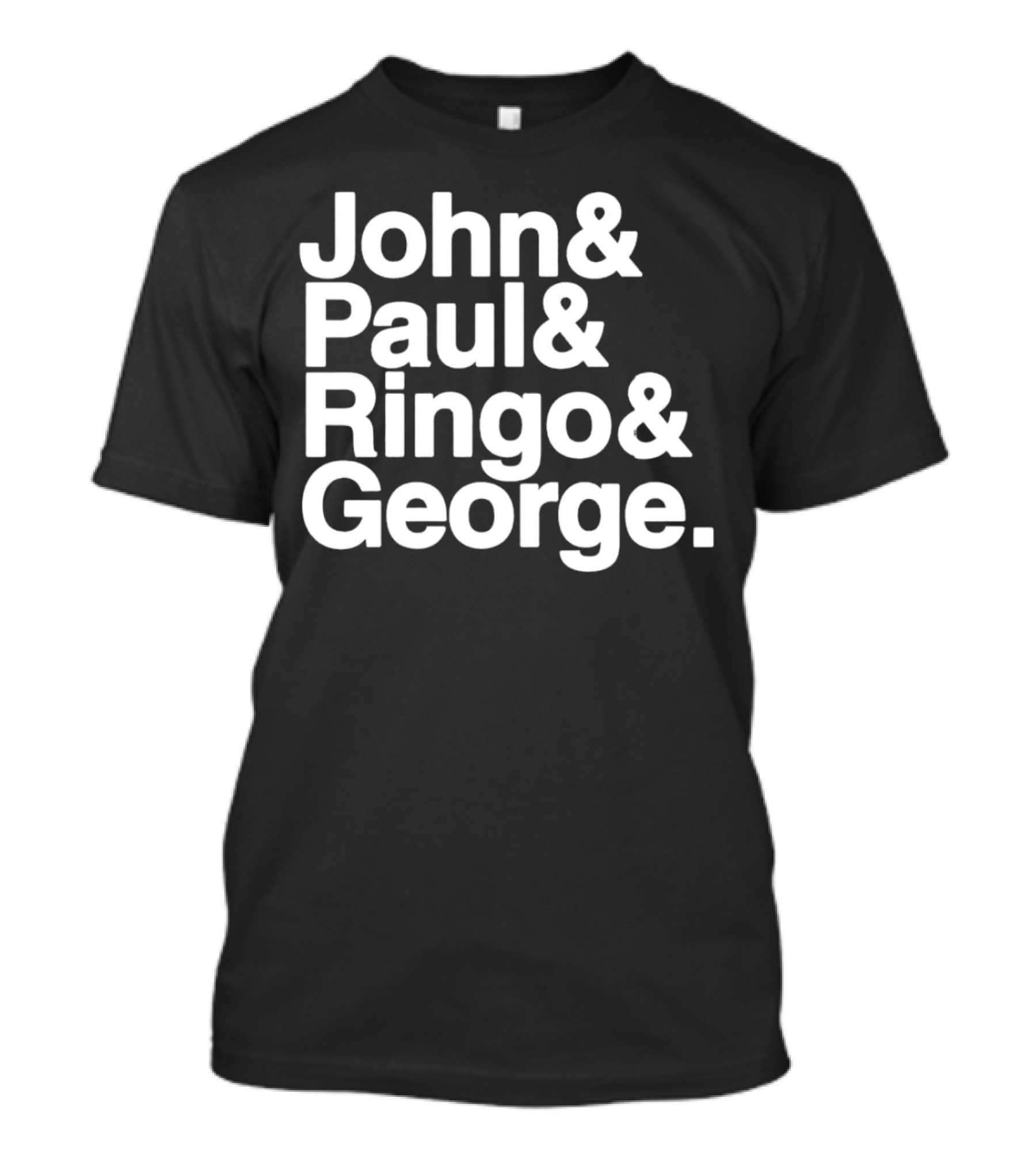 John And Paul And Ringo And George T-Shirt