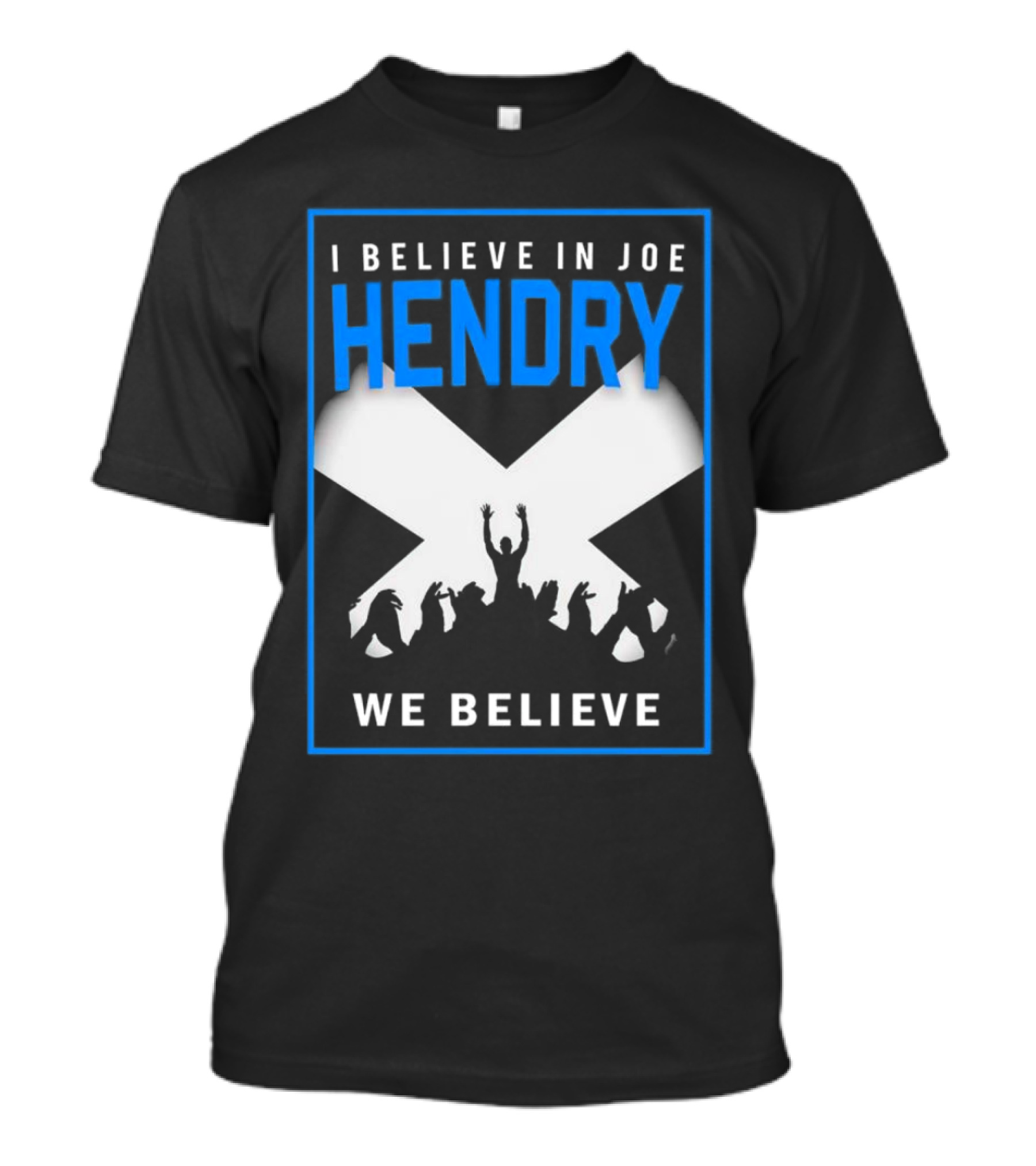 I Believe In Joe Hendry We Believe Scottish Flag Crowd T-Shirt