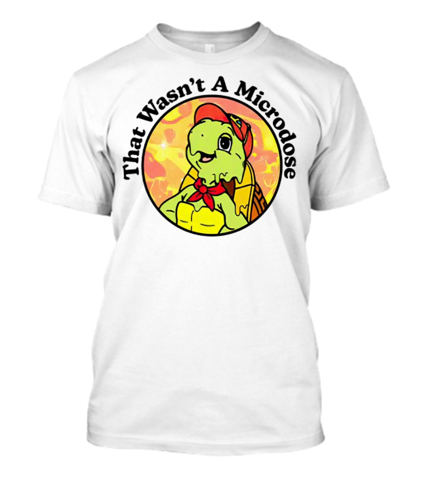 That Wasn't A Microdose Cartoon Turtle In Red Bandana And Cap T-Shirt