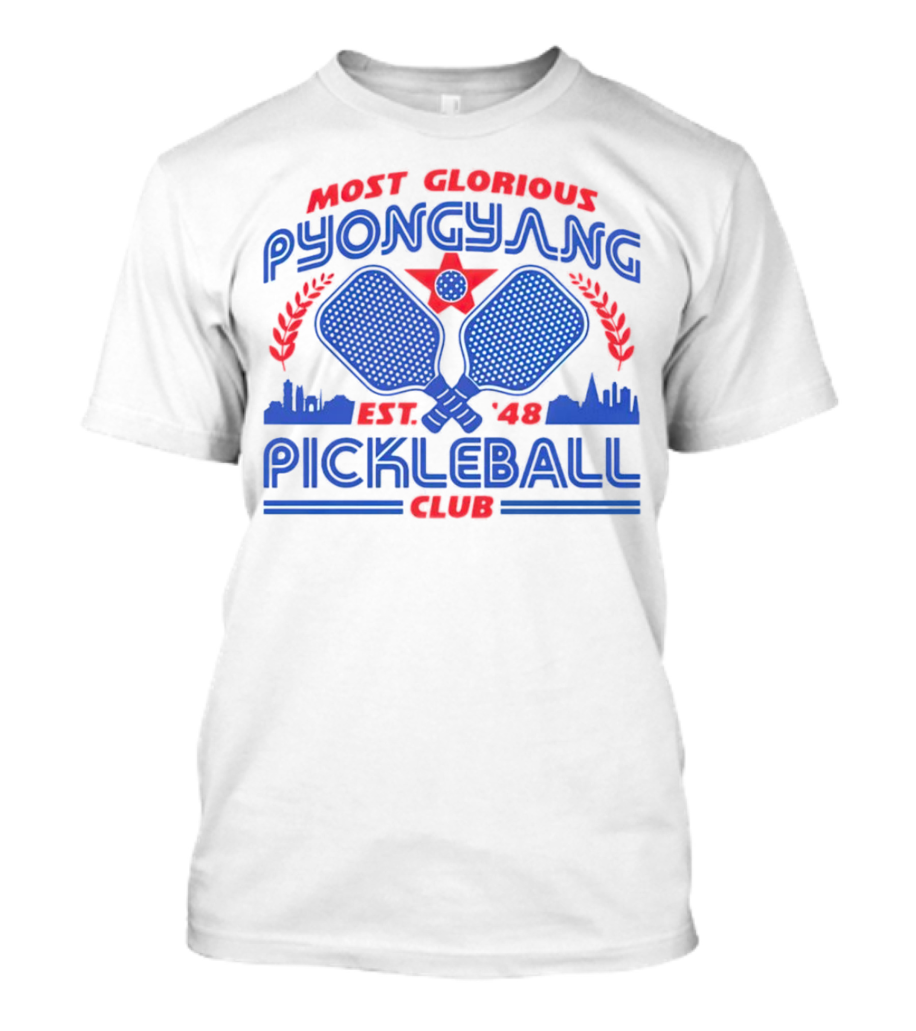 Most Glorious Pyongyang Pickleball Club Est. 48 T-Shirt