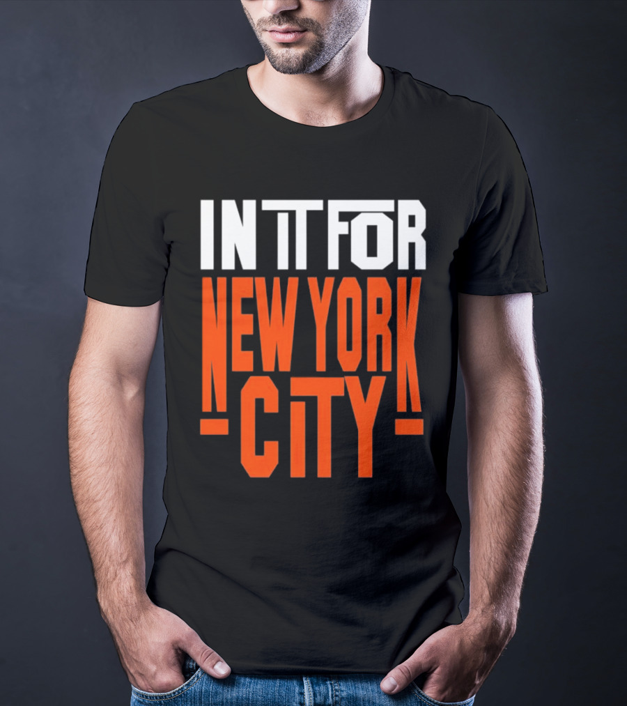 IN IT FOR NEW YORK CITY BASKETBALL FANS' TEAM SPIRIT T-Shirt