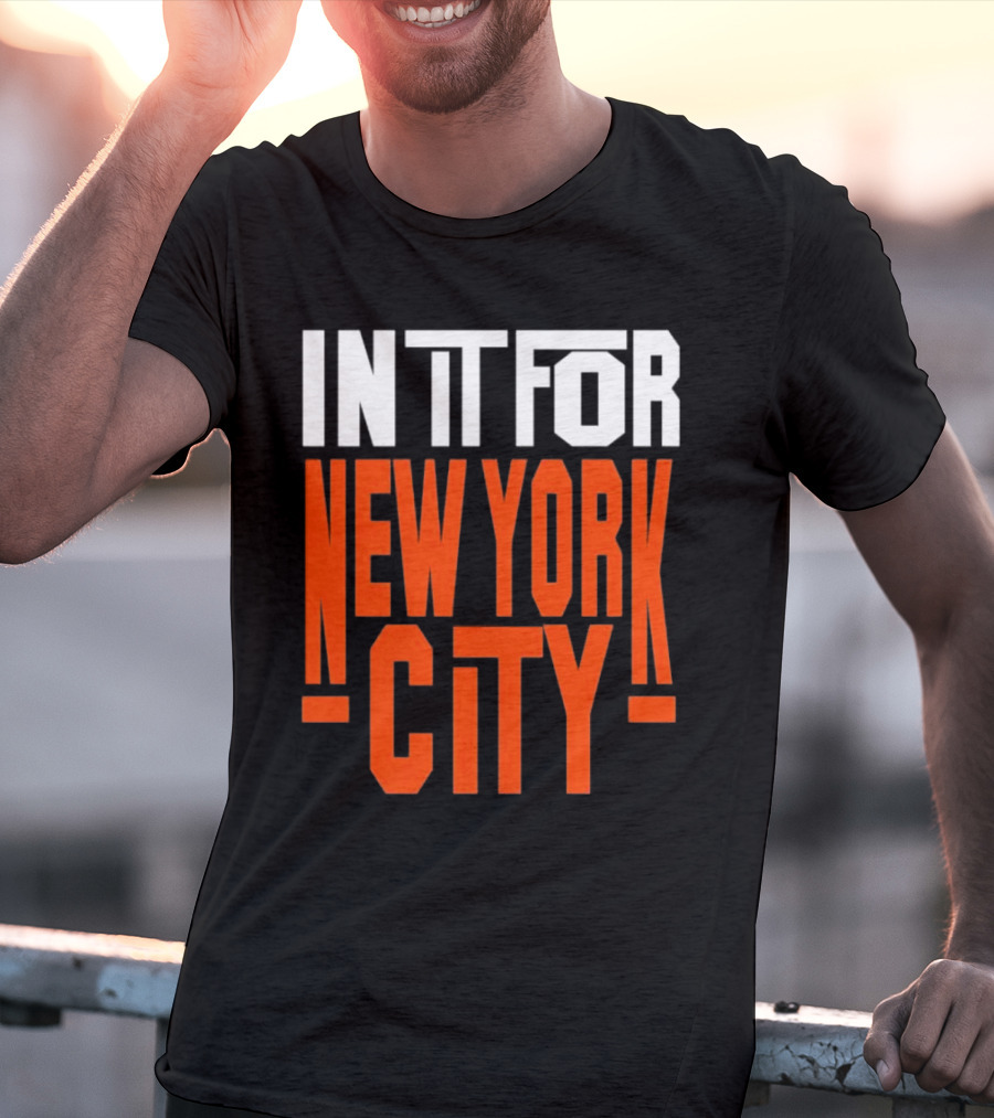IN IT FOR NEW YORK CITY BASKETBALL FANS' TEAM SPIRIT T-Shirt