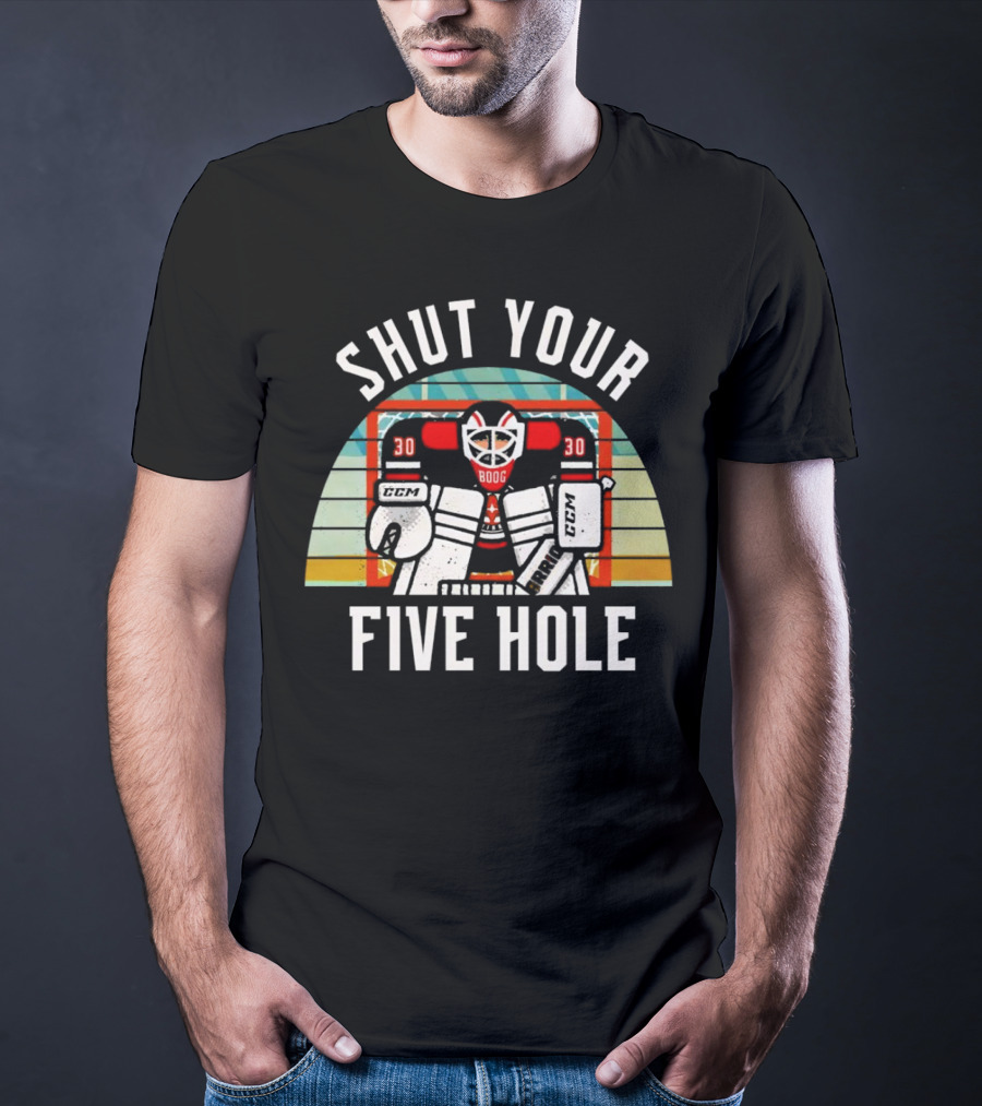 Shut Your Five Hole Vintage Hockey Goalie T-Shirt