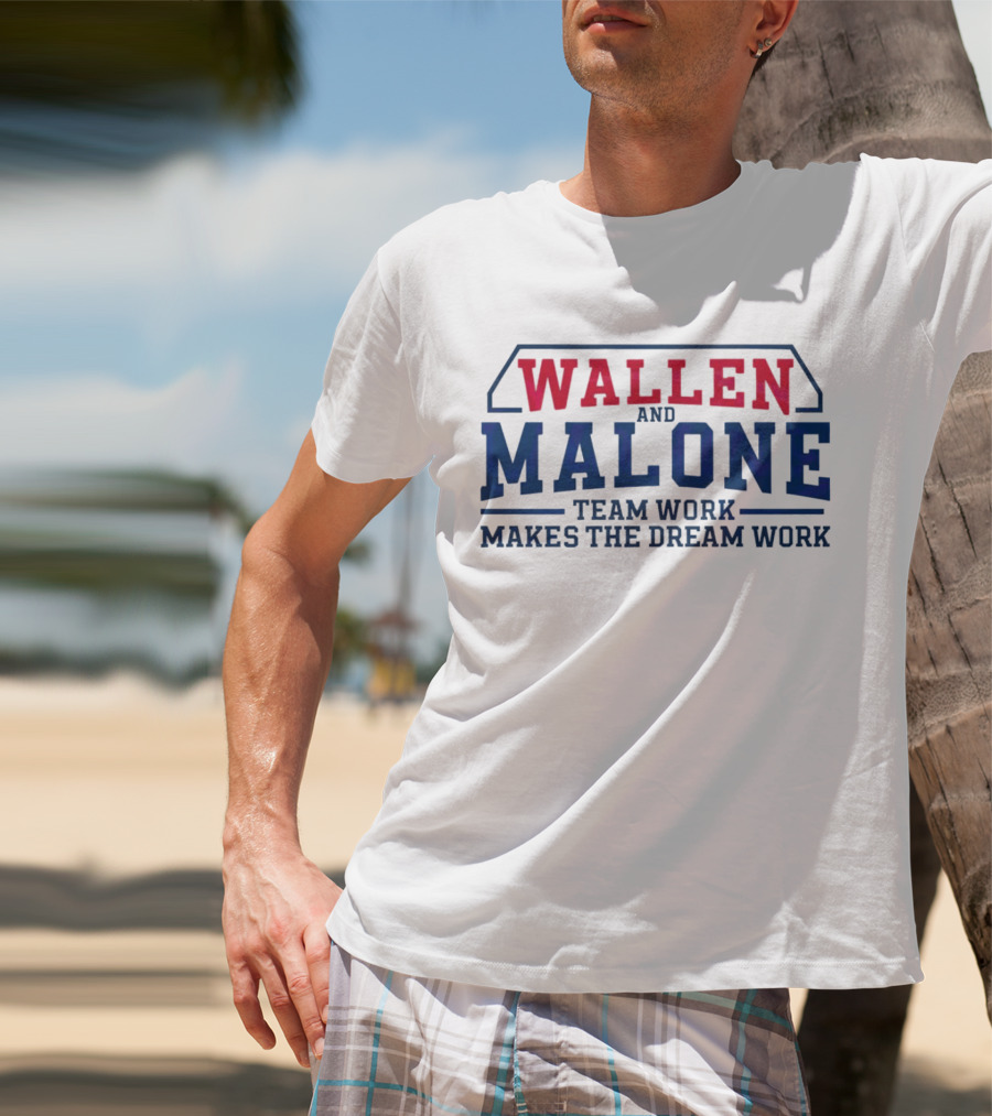 Wallen And Malone Team Work Makes The Dream Work Bold Red And Blue Typography T-Shirt