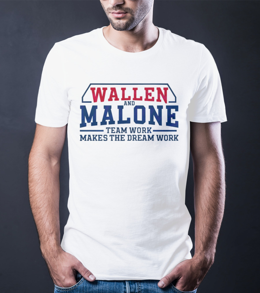 Wallen And Malone Team Work Makes The Dream Work Bold Red And Blue Typography T-Shirt