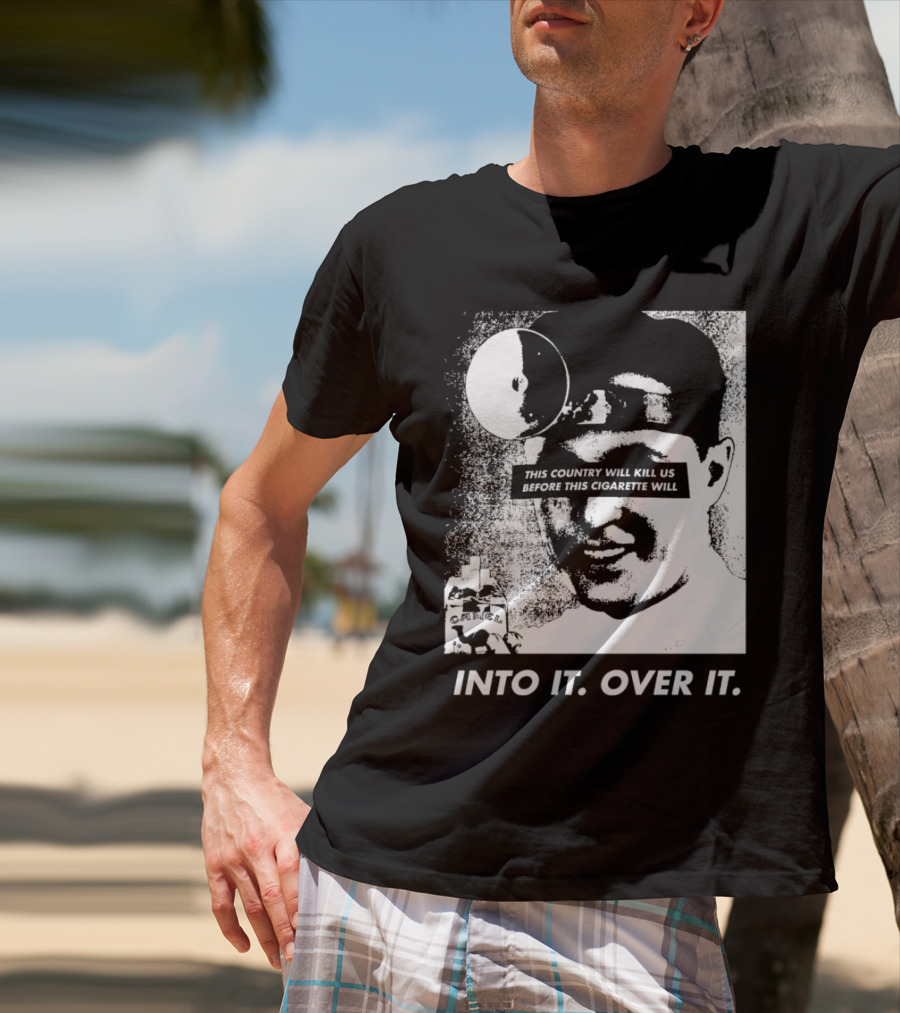 This Country Will Kill Us Before This Cigarette Will Into It Over It Doctor T-Shirt