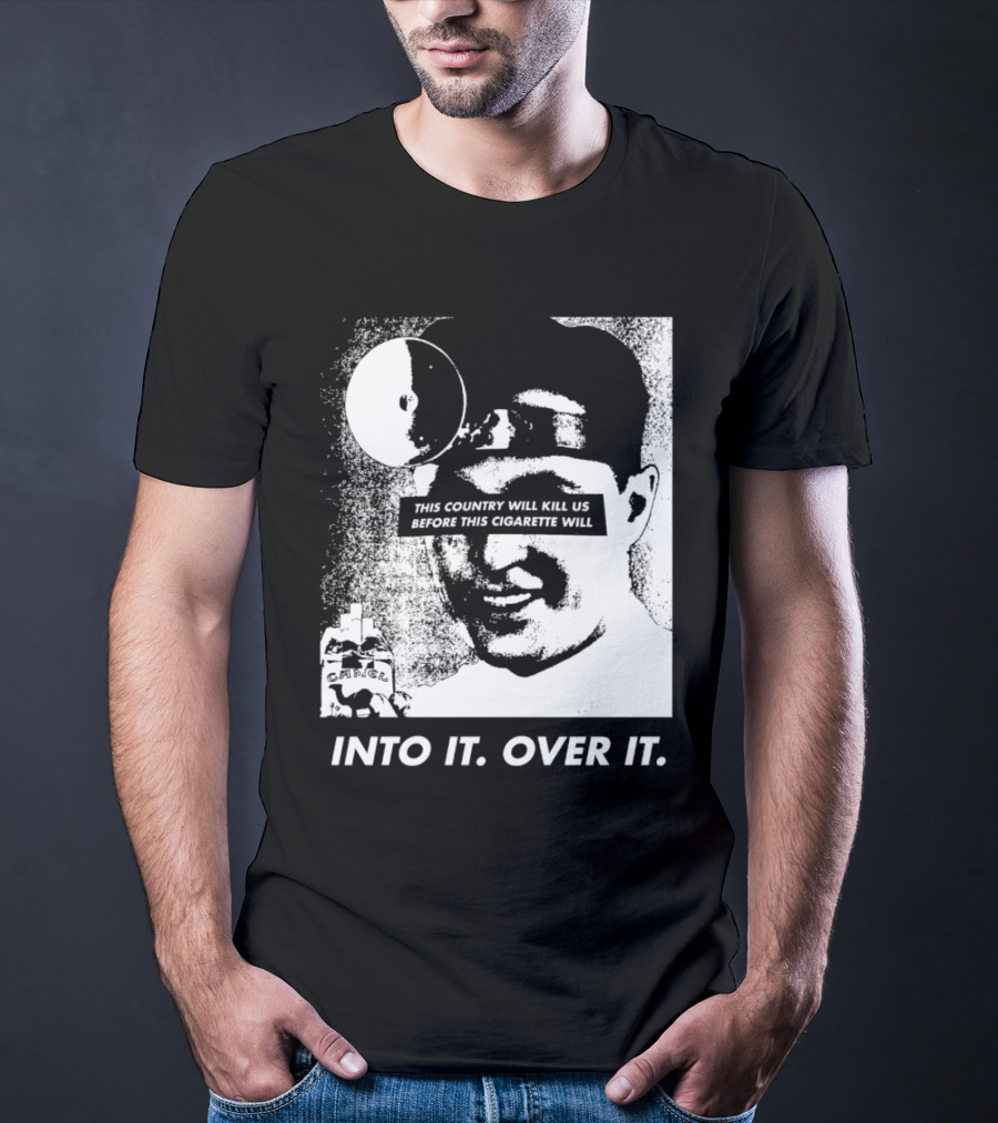 This Country Will Kill Us Before This Cigarette Will Into It Over It Doctor T-Shirt
