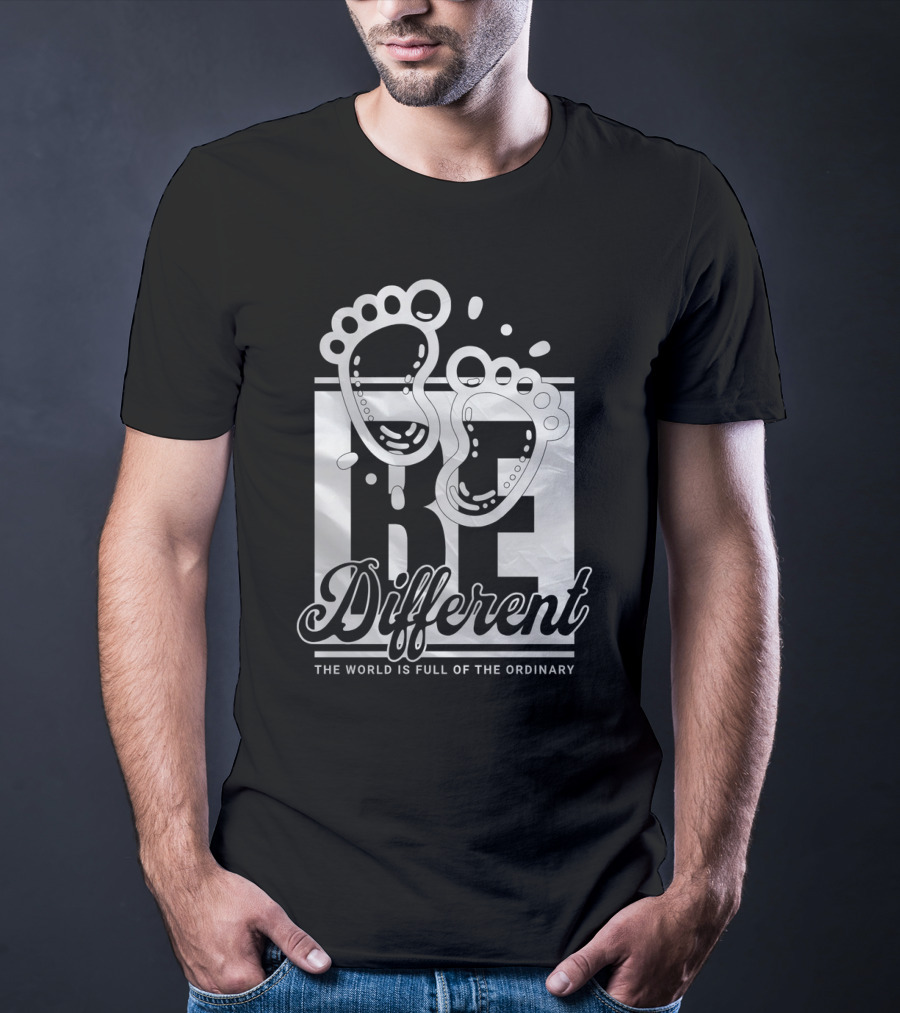 Be Different The World Is Full Of The Ordinary Footprints T-Shirt