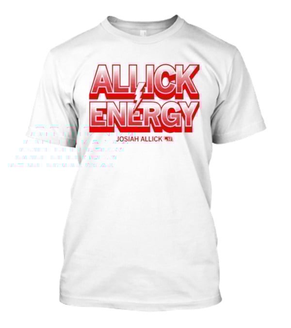 Josiah Allick Energy Allick E.N.E.R.G.Y. 31 T-Shirt