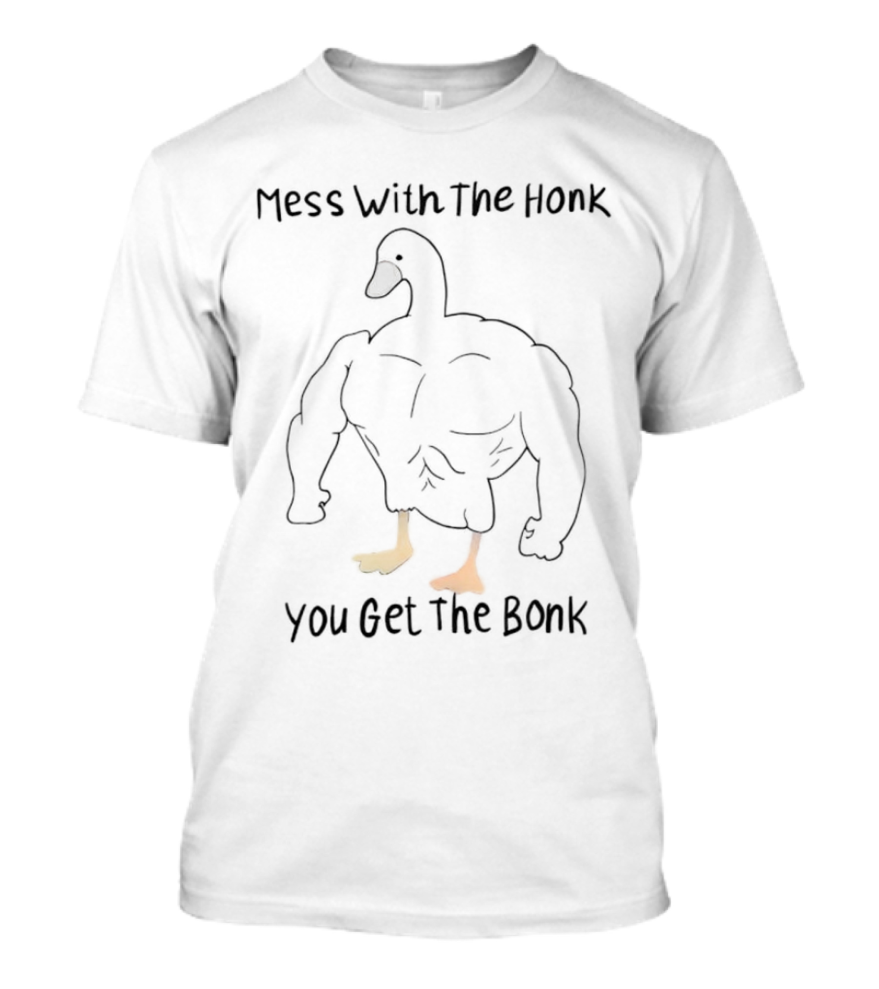 Mess With The Honk You Get The Bonk Buff Duck T-Shirt
