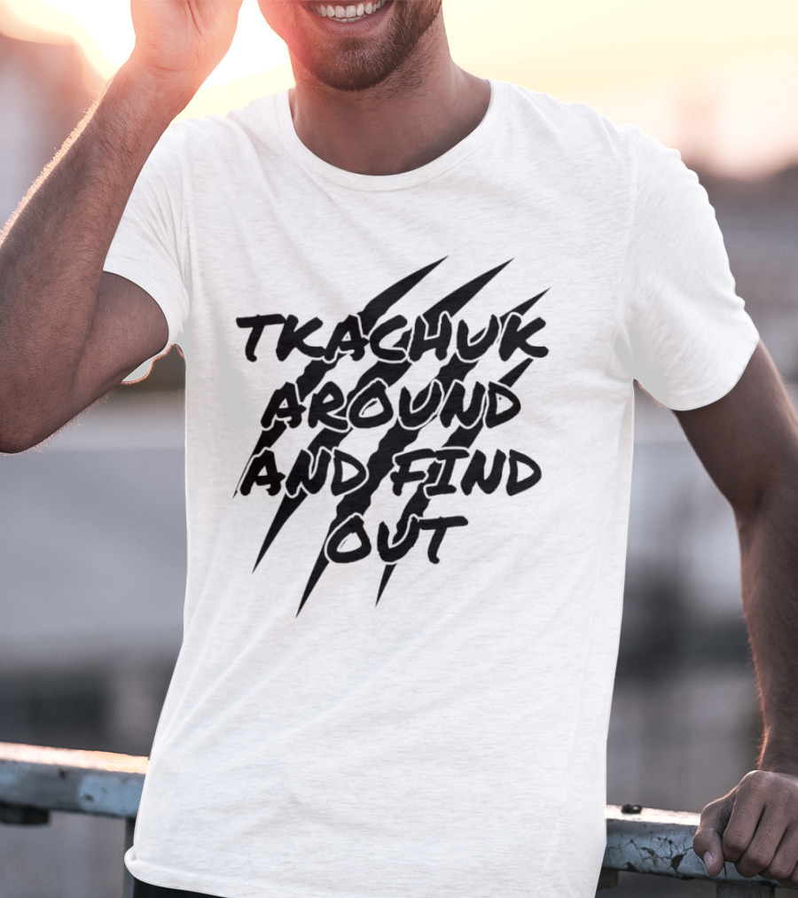 Florida Panthers Tkachuk Around And Find Out Claw Marks T-Shirt