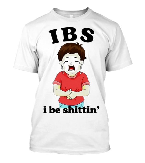 IBS I Be Shittin’ Kid Holding Stomach T-Shirt
