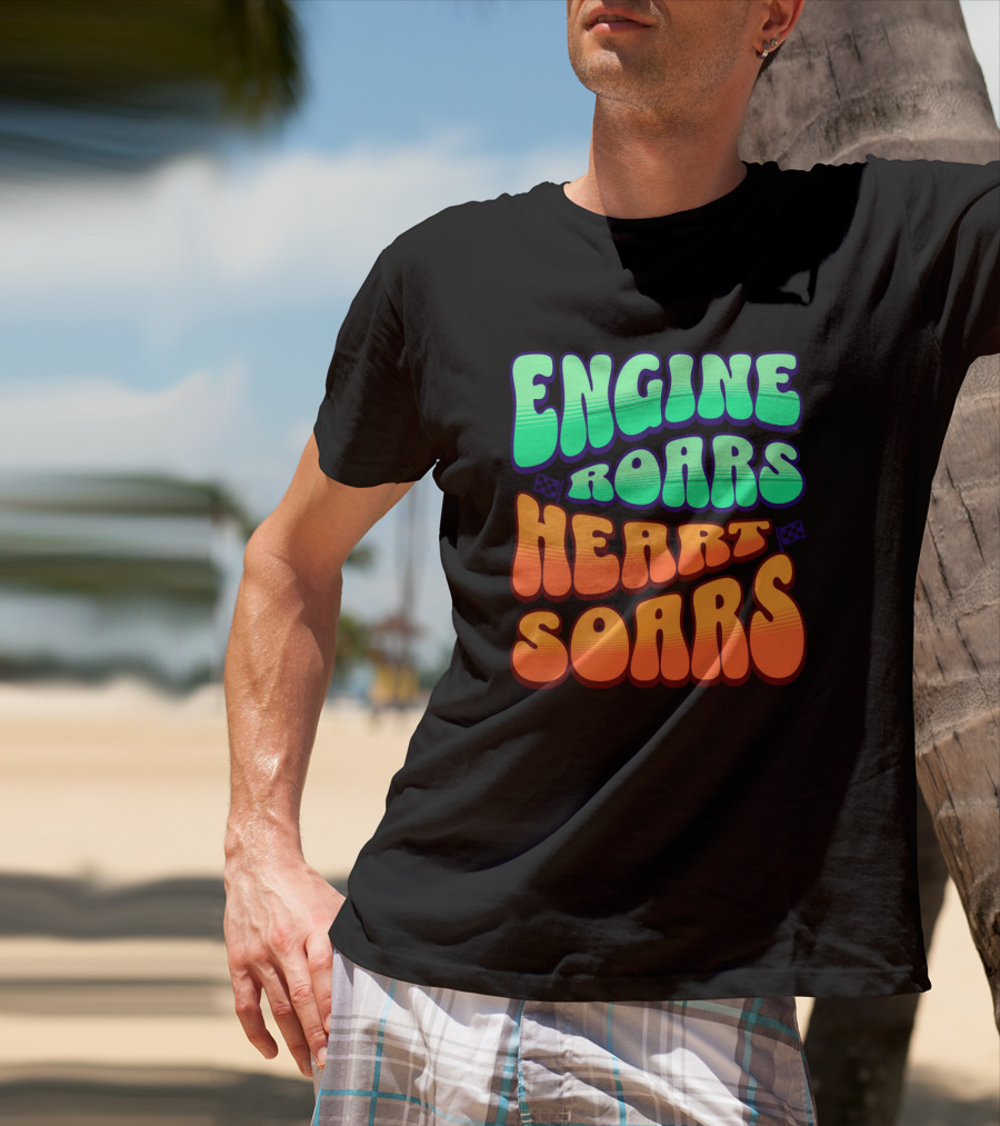 Engine Roars Heart Soars Racing Flags Vibrant Text T-Shirt