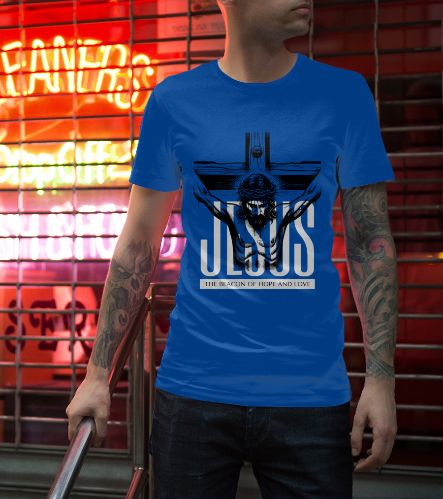 JESUS The Beacon Of Hope And Love T-Shirt