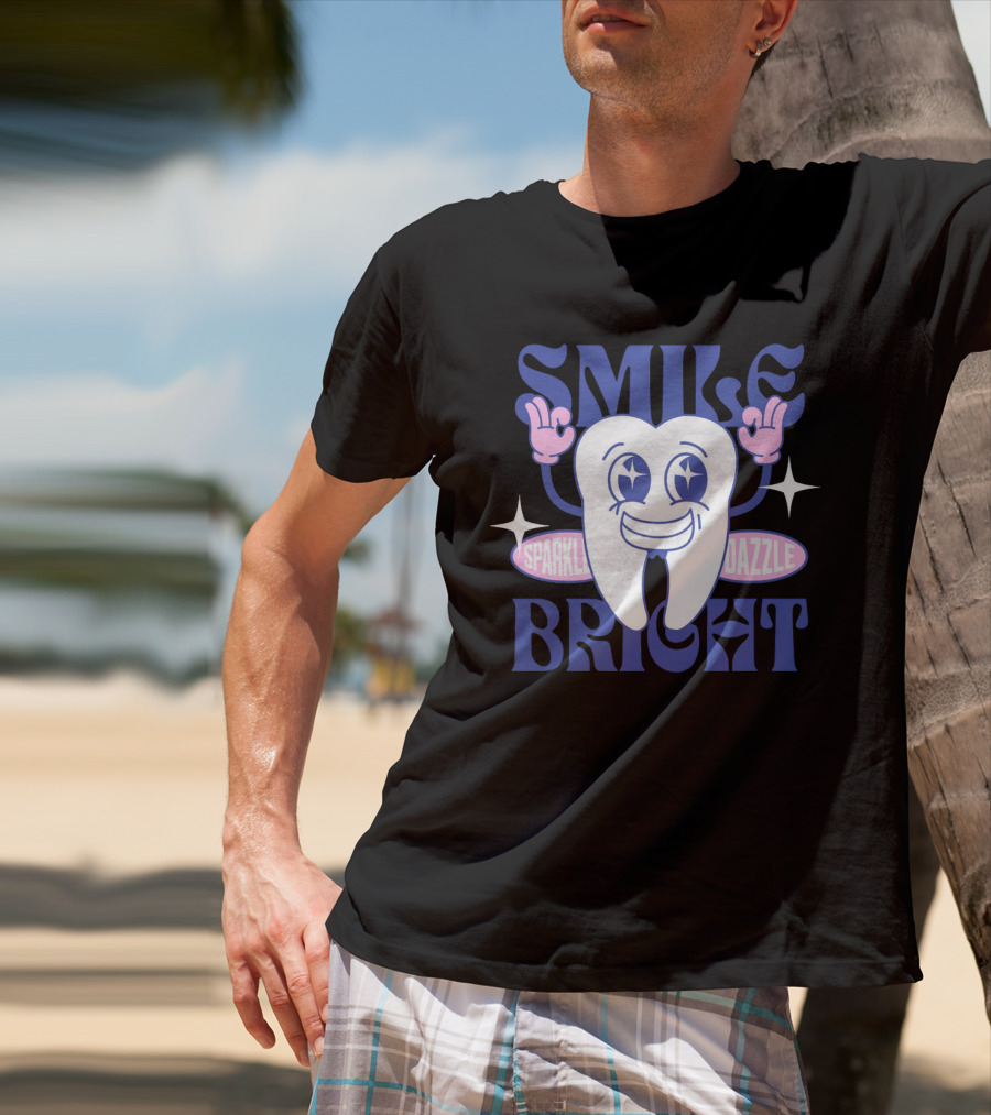 SMILE BRIGHT SPARKLE DAZZLE T-Shirt