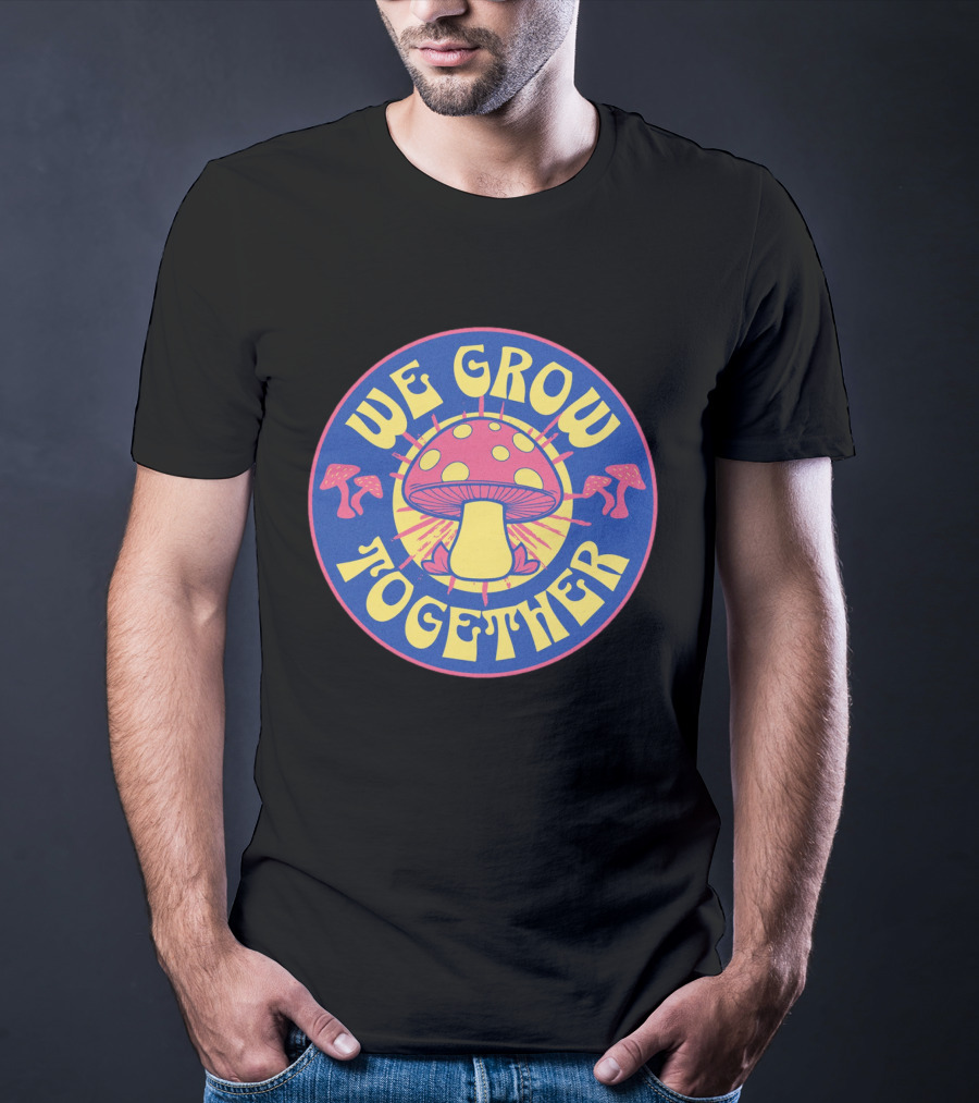 WE GROW TOGETHER Mushroom Psychedelic Retro Circle Badge T-Shirt