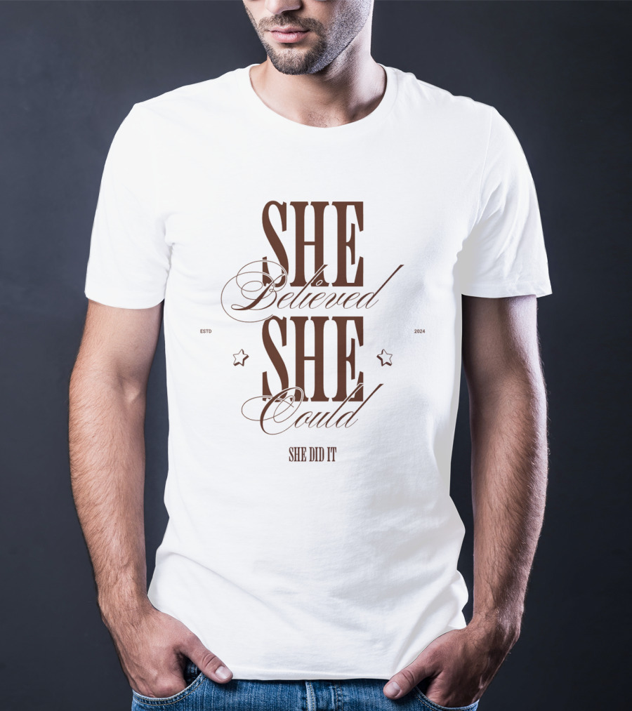 SHE Believed SHE Could SHE DID IT T-Shirt