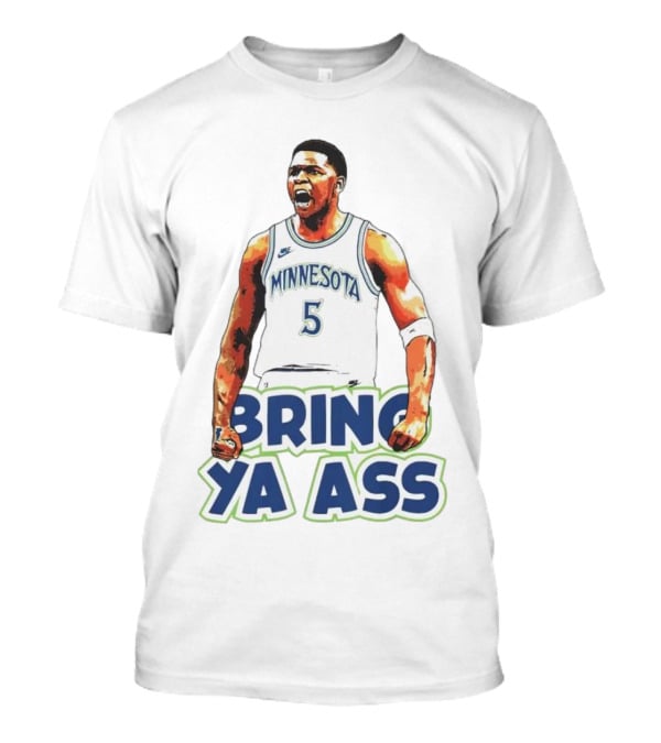 Anthony Edwards Minnesota #5 Bring Ya Ass T-Shirt
