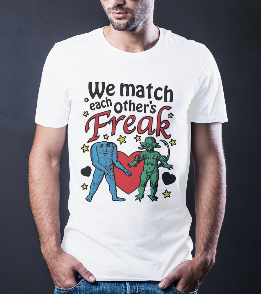 We Match Each Other’s Freak Heart Blue And Green Creatures T-Shirt